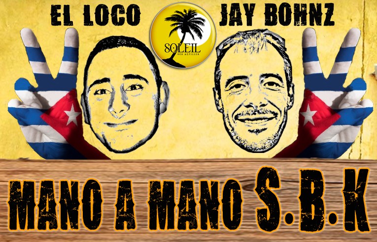 Soirée MANO à MANO S-B-K y TAPAS : DJ Jay Bohnz et DJ El Loco