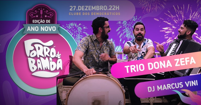 Forró de Bamba de Ano Novo com Trio Dona Zefa e Dj Marcus Vini