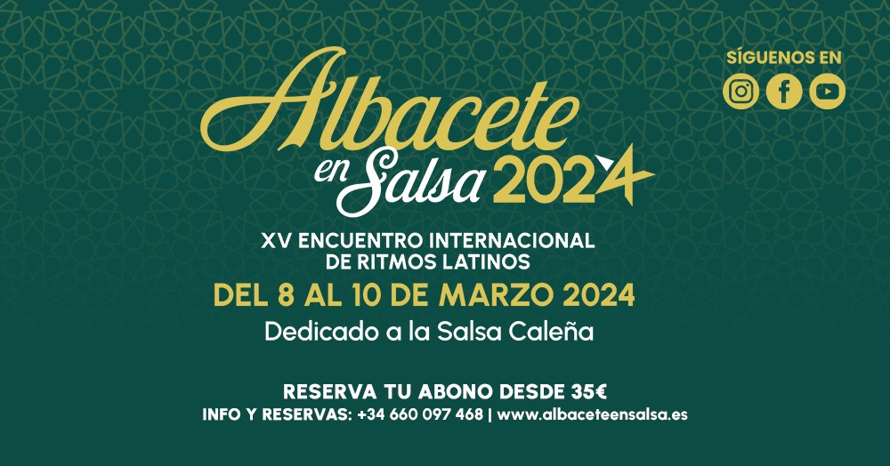 XV Encuentro Internacional de Ritmos Latinos "ALBACETE EN SALSA 2024"