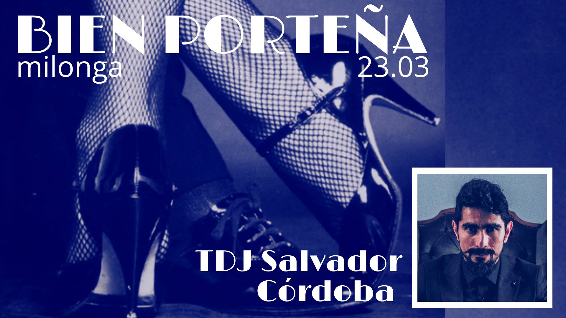 Милонга Bien Porteña 23.03 - TDJ Salvador Córdoba