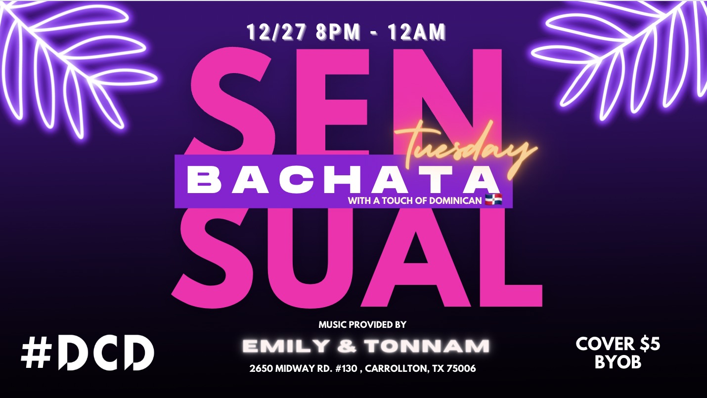 BACHATA SENSUAL TUESDAY - WITH A TOUCH OF DOMINICAN