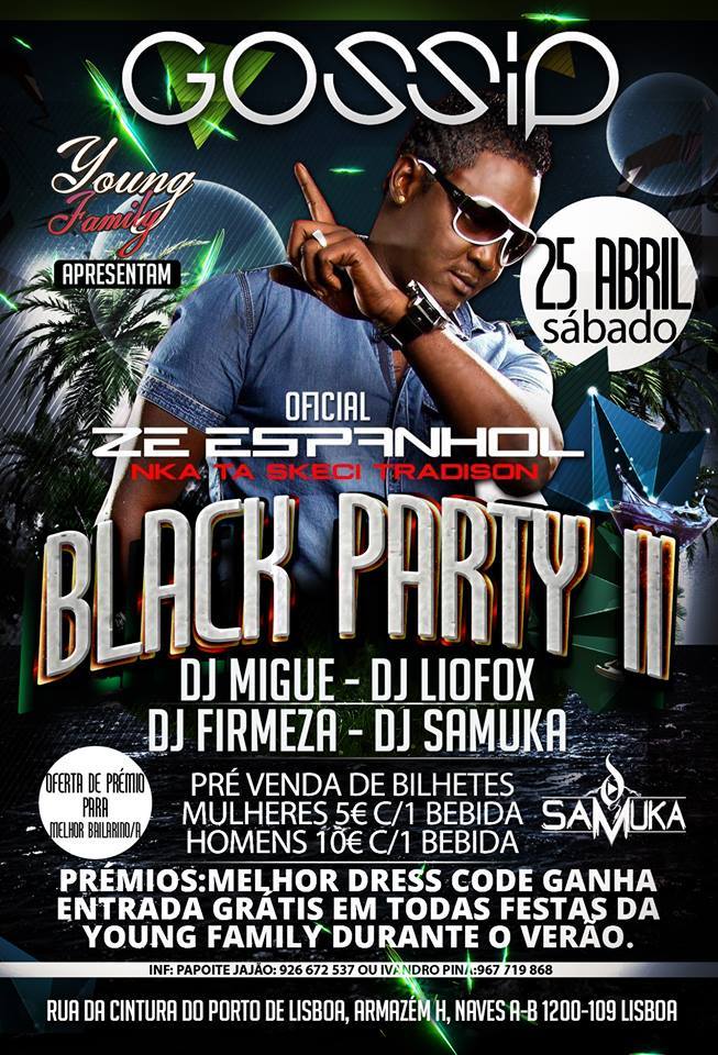 △ GOSSIP △ ZÉ ESPANHOL △ BLACK PARTY II △ by Youngfamily Lisboa △