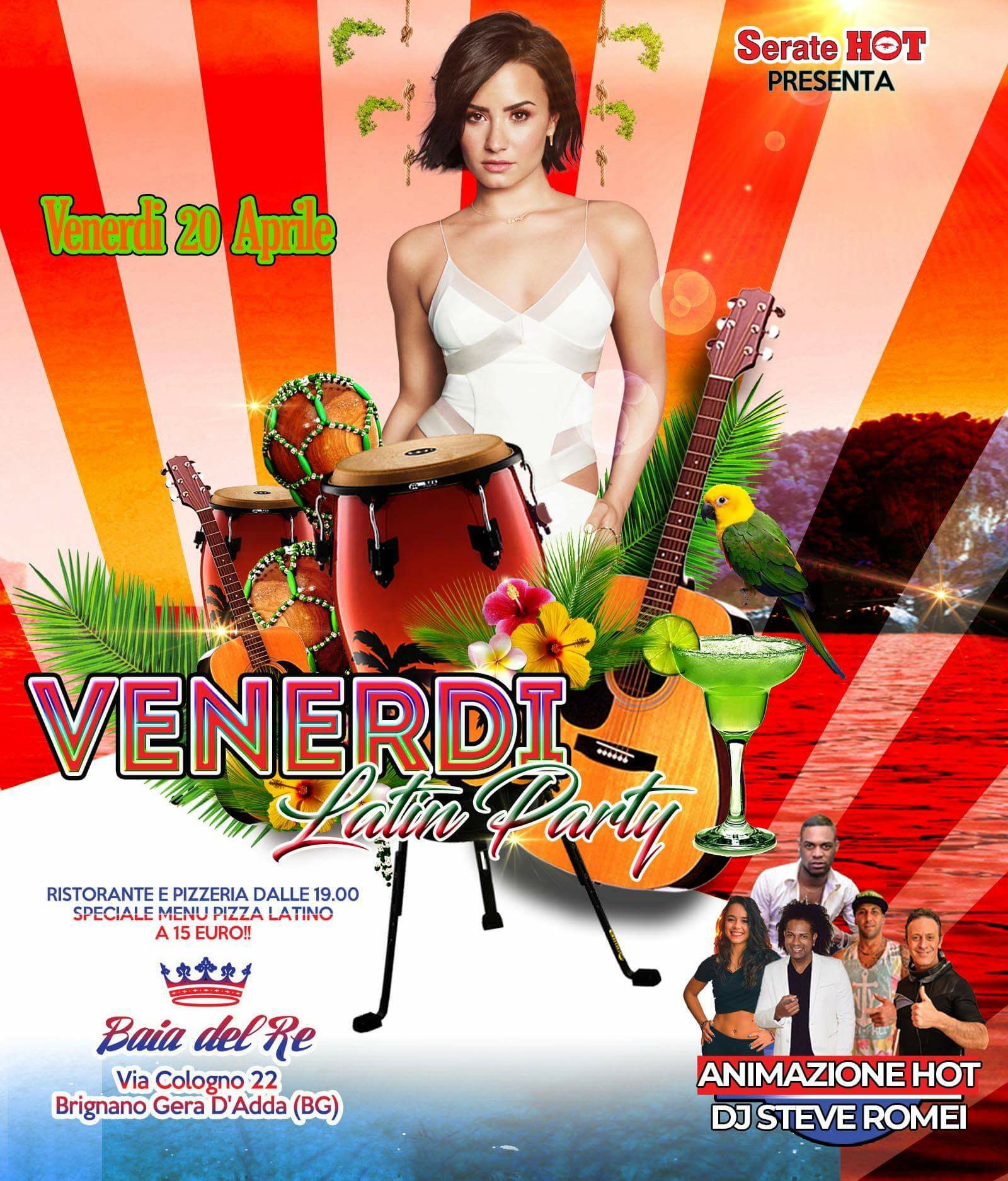 20Aprile*Venerdi Latin Party By Serate HOT*Baia Del Re Brignano Gera D'Adda