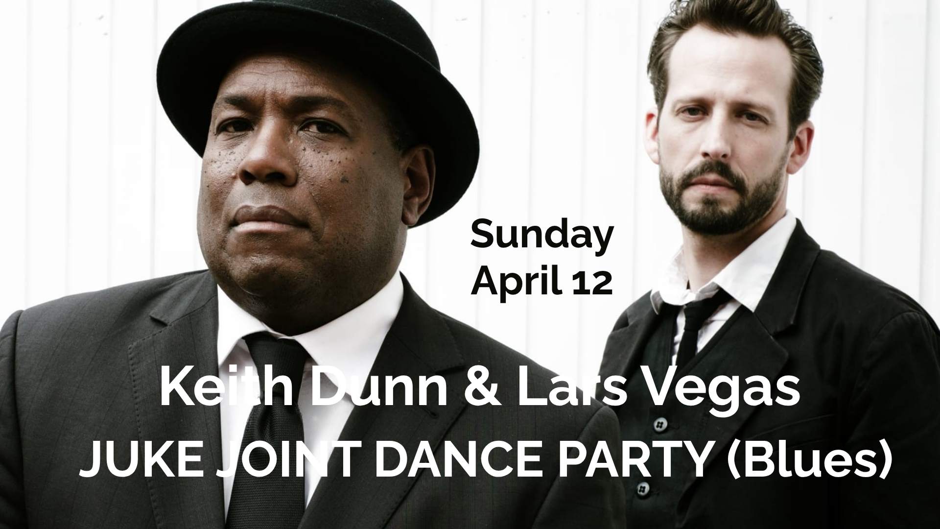 Keith Dunn & Lars Vegas JUKE JOINT DANCE PARTY (Blues)!