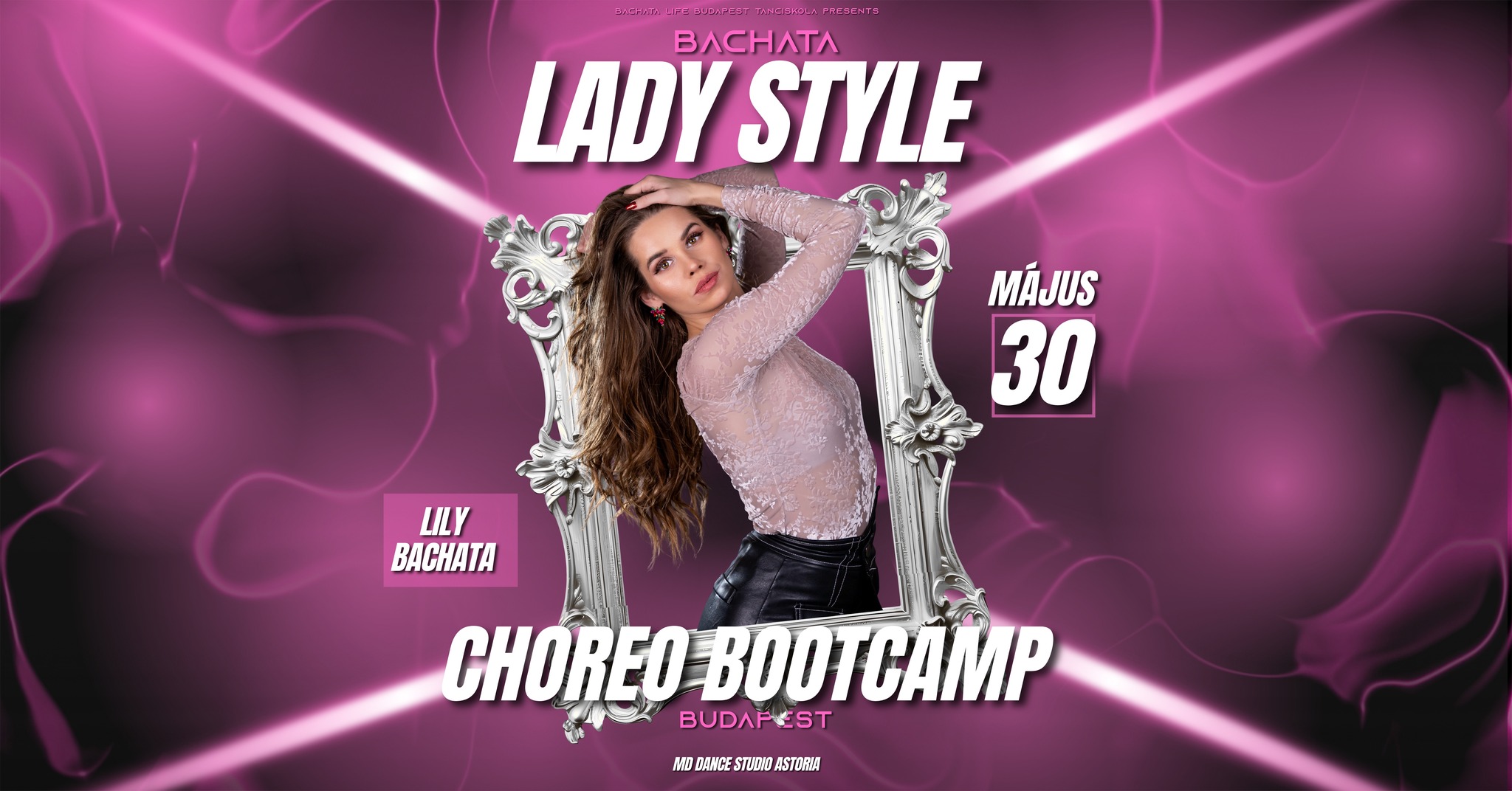 Bachata Lady Style Choreo Bootcamp Május 30. Budapest