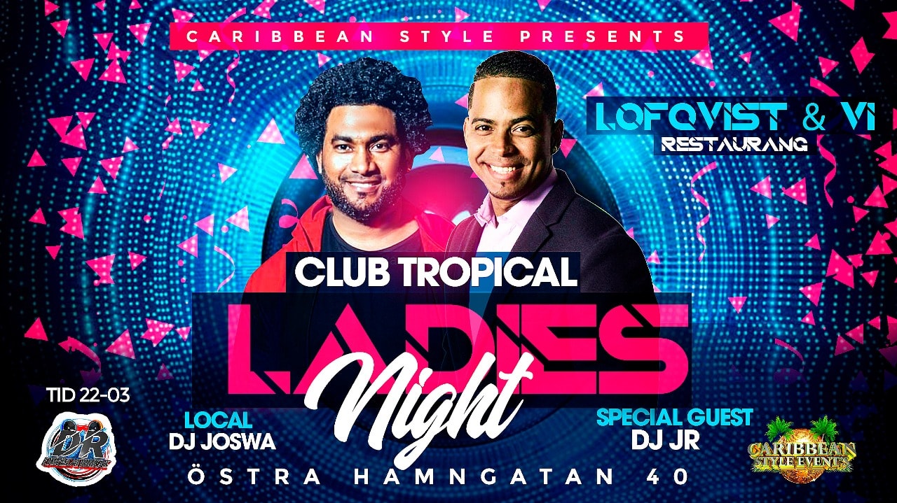 Club Tropical • Ladies Night (Special Prices)