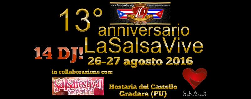 LaSalsaVive 13 anniversario, 26-27 agosto 2016, Hostaria (Gradara - PU)