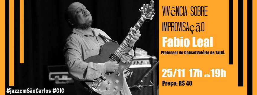 VIVÊNCIA SOBRE IMPROVISAÇÃO com FABIO LEAL 25 11