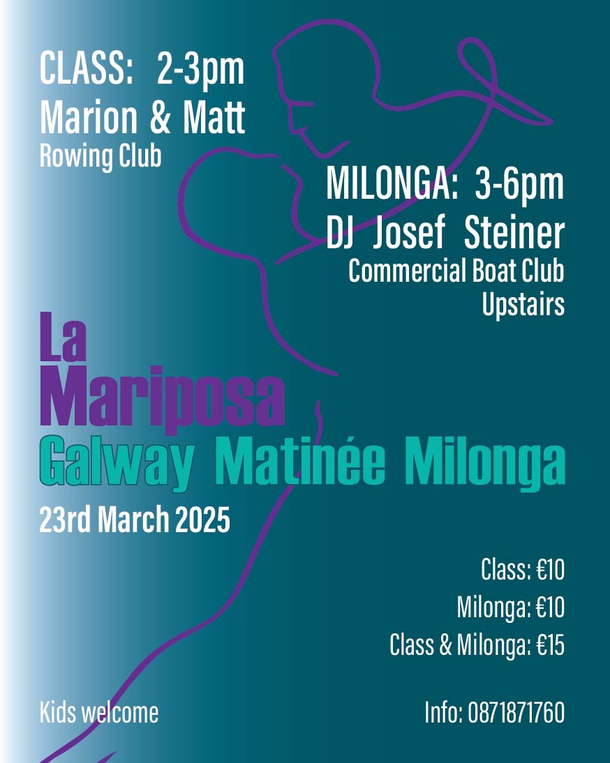 LA MARIPOSA Galway Tango Matinée Milonga 23rd March