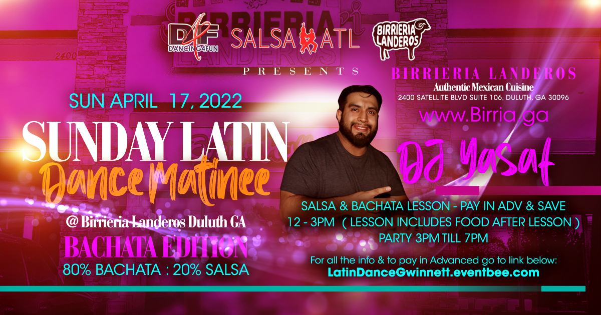 Latin Dance Matinee ATL - Bachata Edition music by DJ Yasaf - Sunday April 17th