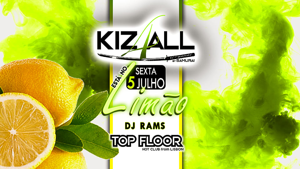 KiZ4All ★ Está no LIMÃO ★ Sexta 5 Julho ★ TOP FLOOR ★