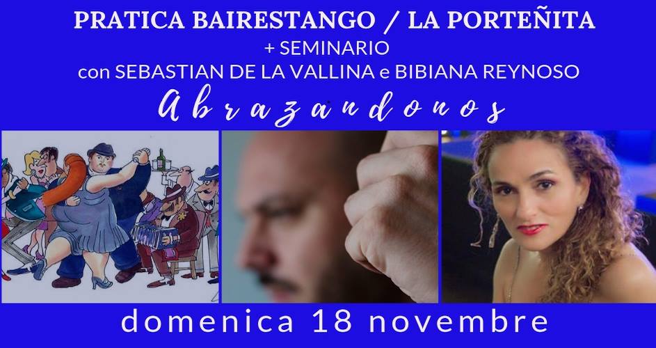 Pratica Bairestango La Porteñita e Seminario con De la Vallina