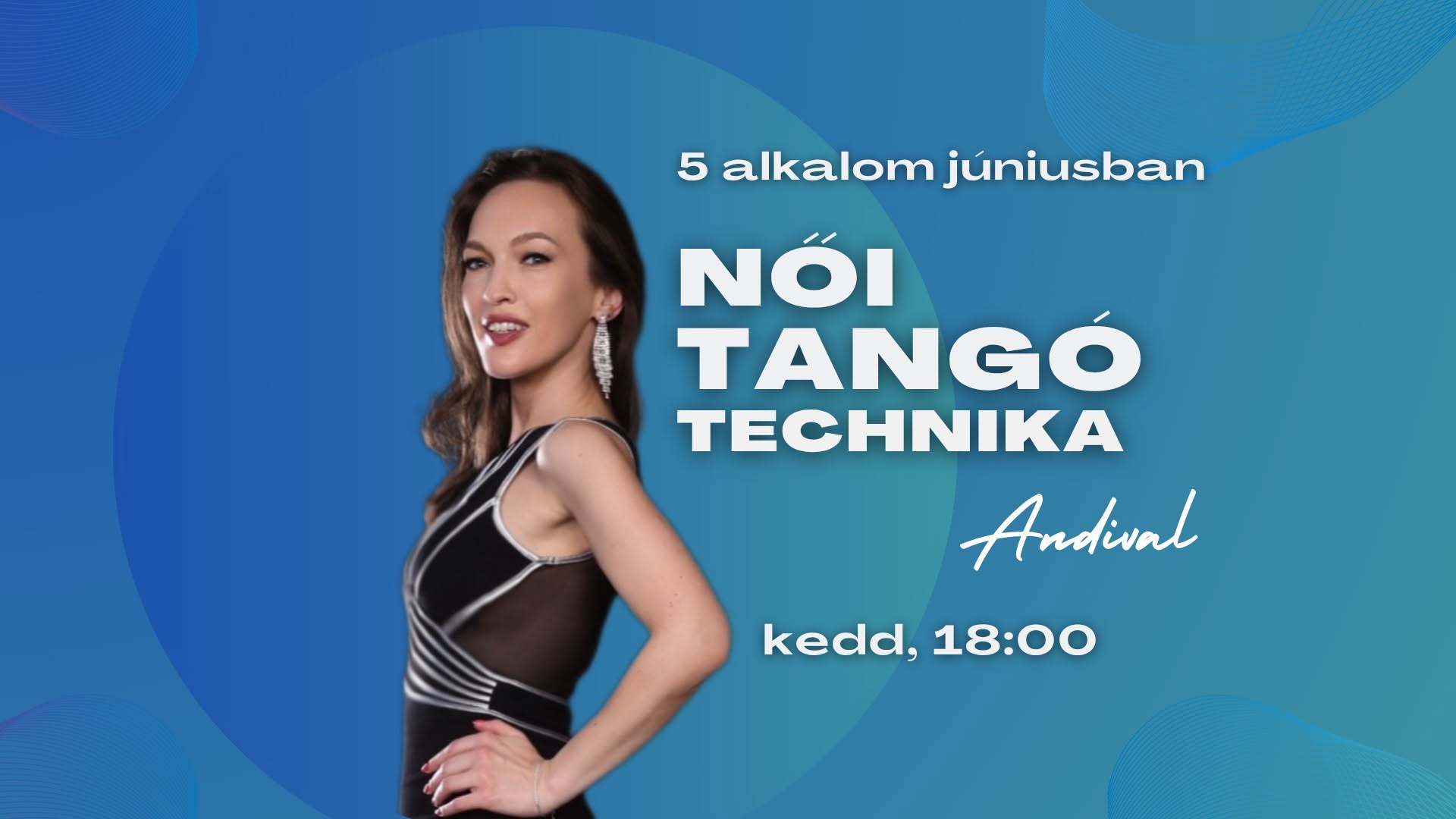 Júniusi Női Tangó Technika Andival