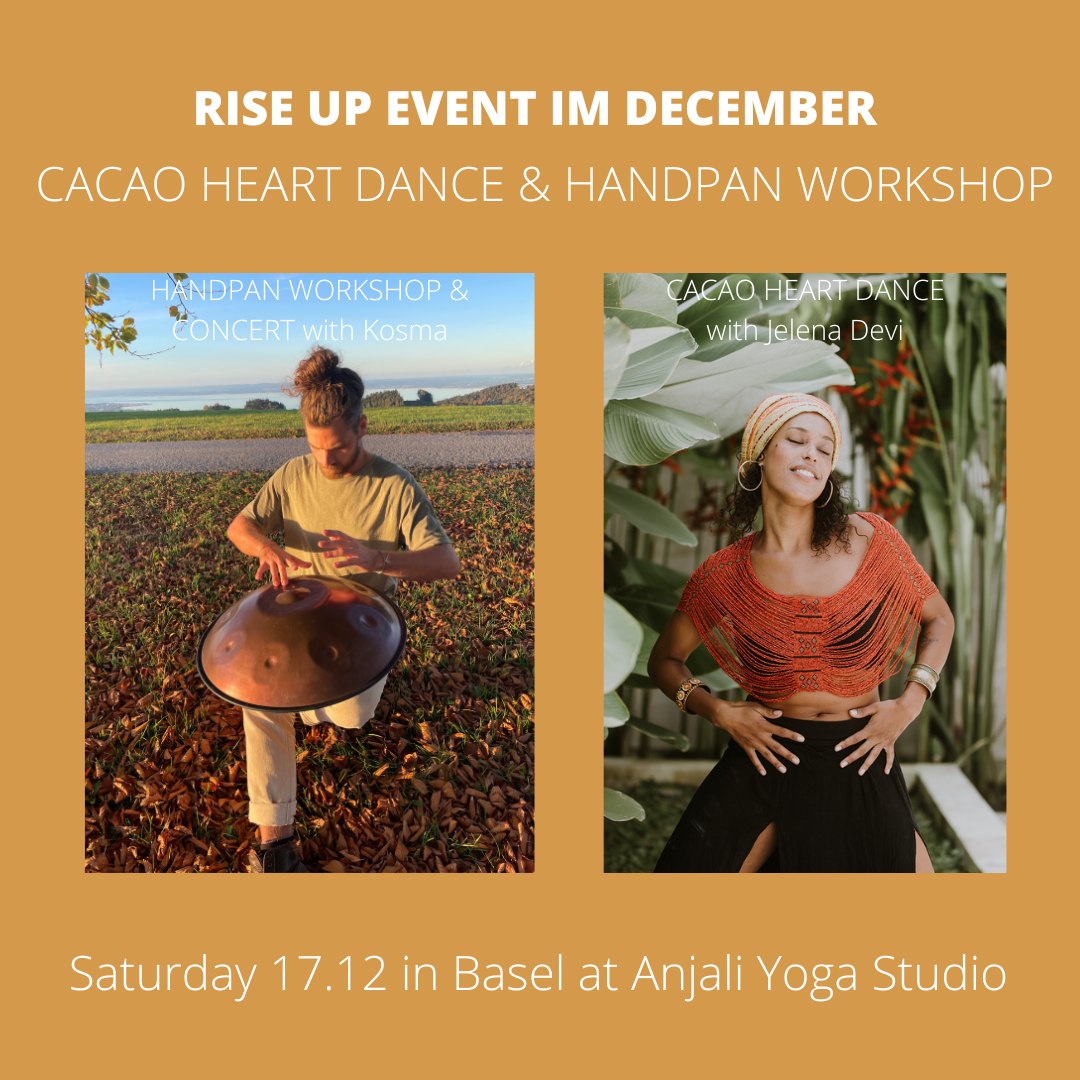 RISE UP EVENT - CACAO HEART DANCE & HANDPAN WORKSHOP Basel