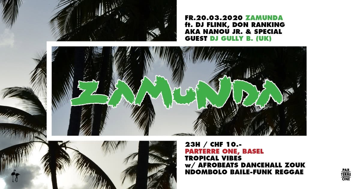 Abgesagt: Zamunda Vol1 Tropical Vibes ft DJ Gully B UK DJ Flink
