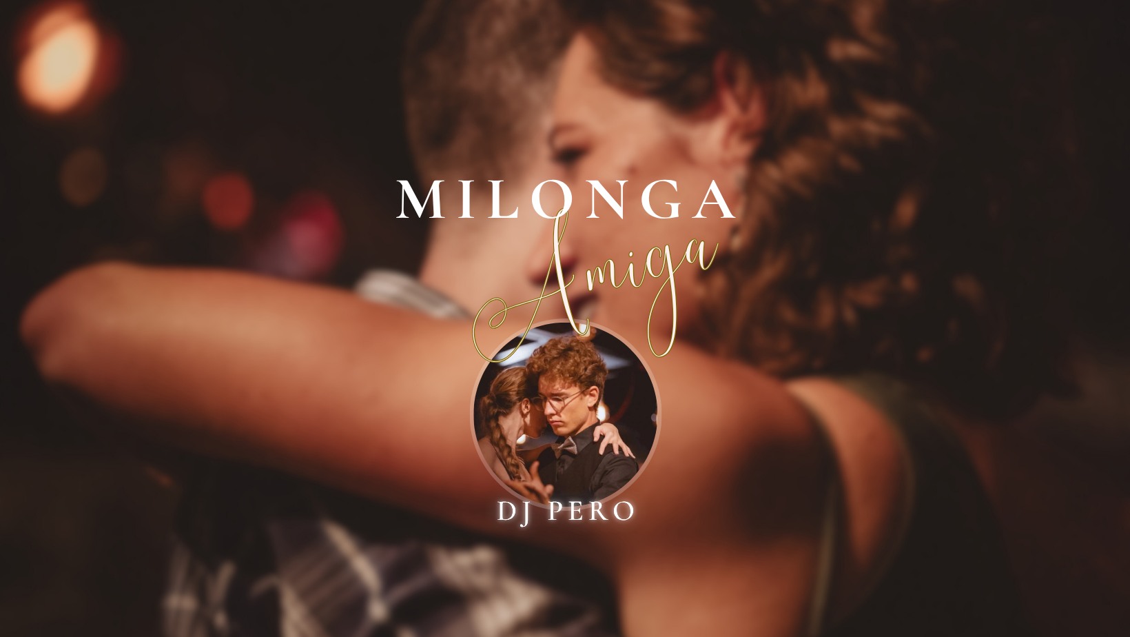 Milonga Amiga "Abrazos nuevos" edición DJ Pero