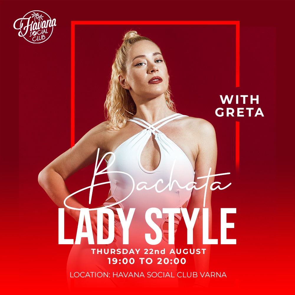 Bachata Lady Style with Greta at Havana Social Club Varna