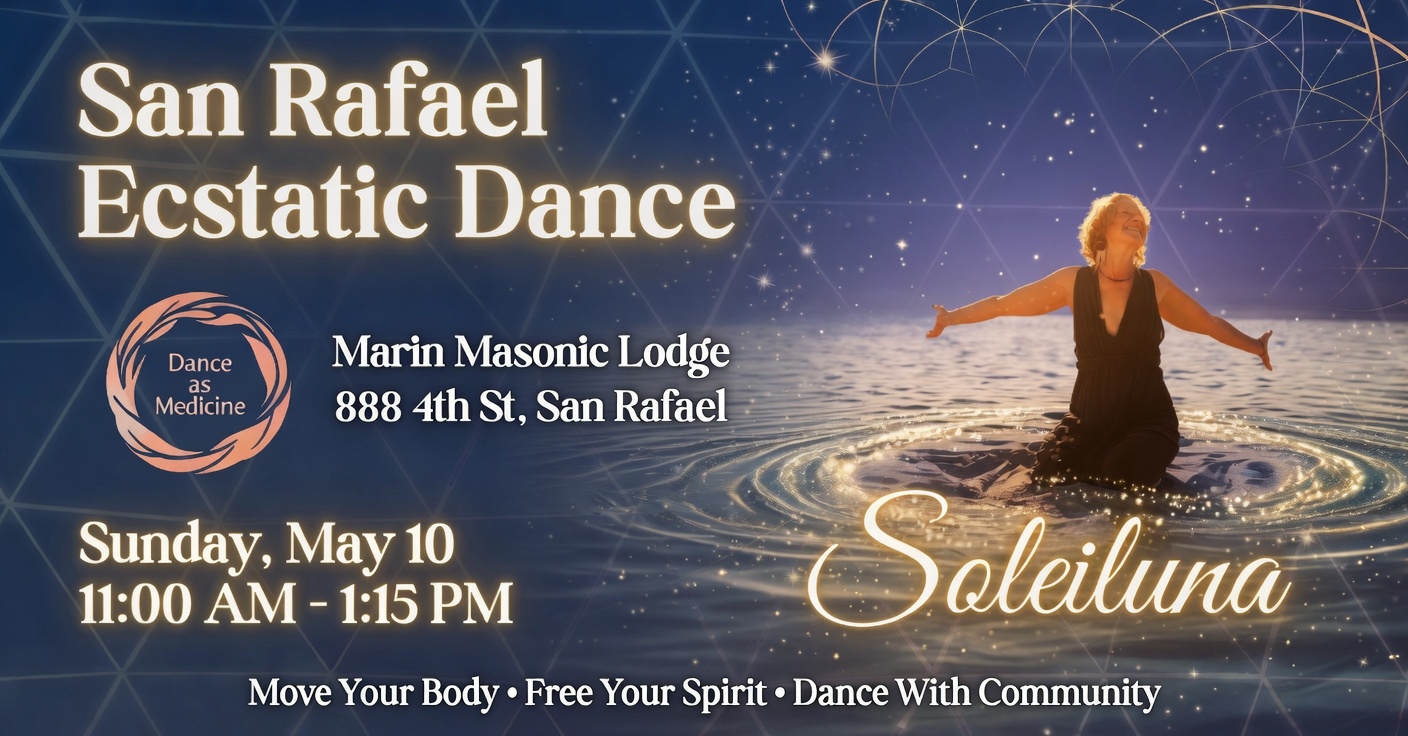 San Rafael ❤️ Ecstatic Dance w Soleiluna 🎧