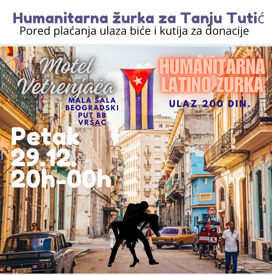 Humanitarna latino žurka u Vršcu za Tanju Tutić! DJ Nemanja Kragić.