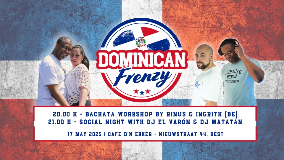 DOMINICAN FRENZY WORKSHOP BY RINUS & INGRITH & PARTY WITH DJ EL VARON & DJ MATATAN