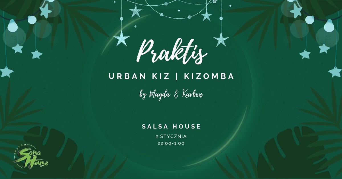 Piątkowy Praktis w Salsa House - Urban Kiz & Kizomba