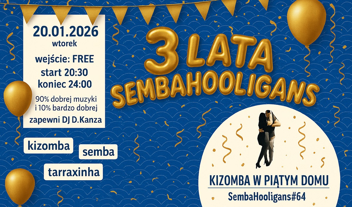 Kizomba w Piątym Domu - SH #64 - 3 lata SembaHooligans!