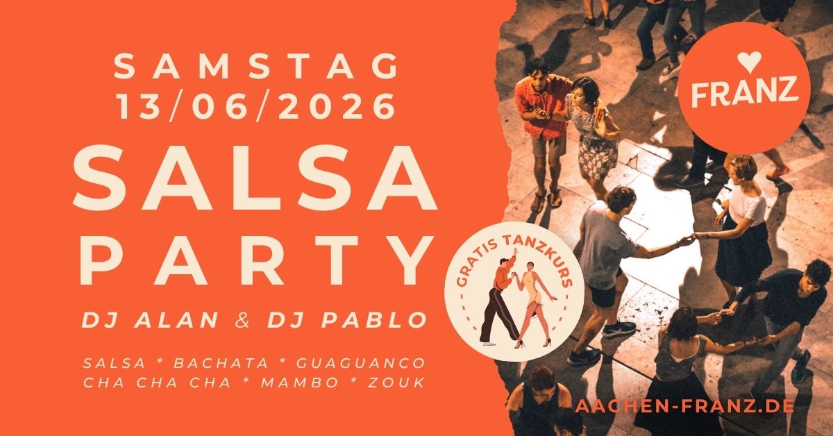 SALSA-PARTY 💃🏻✨ + GRATIS SALSA TANZKURS • DJ ALAN & DJ PABLO • FRANZ AACHEN