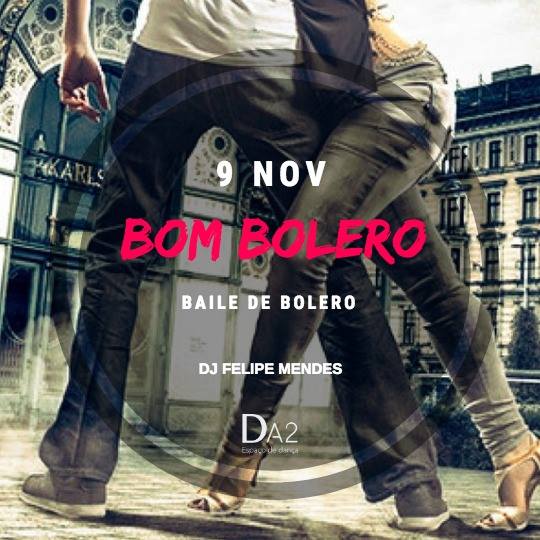 Baile Bom Bolero - 9 nov
