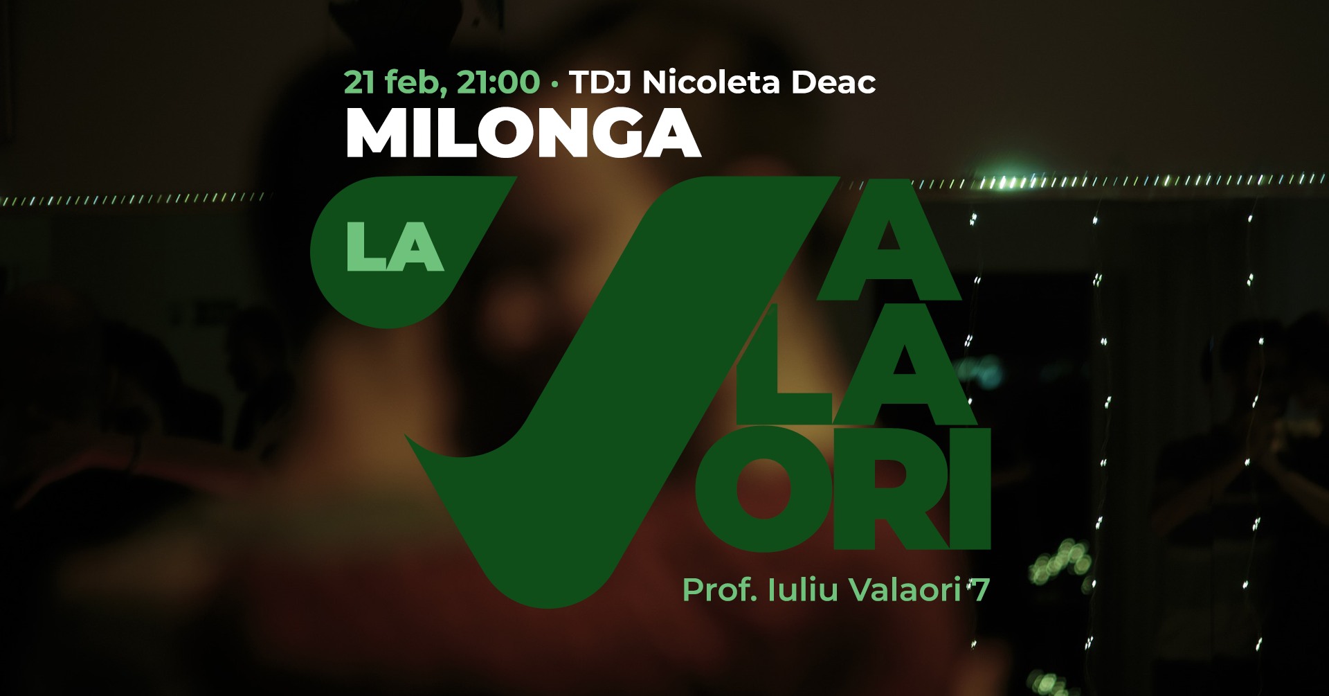 Milonga la Valaori - 21 februarie - TDJ Nicoleta Deac