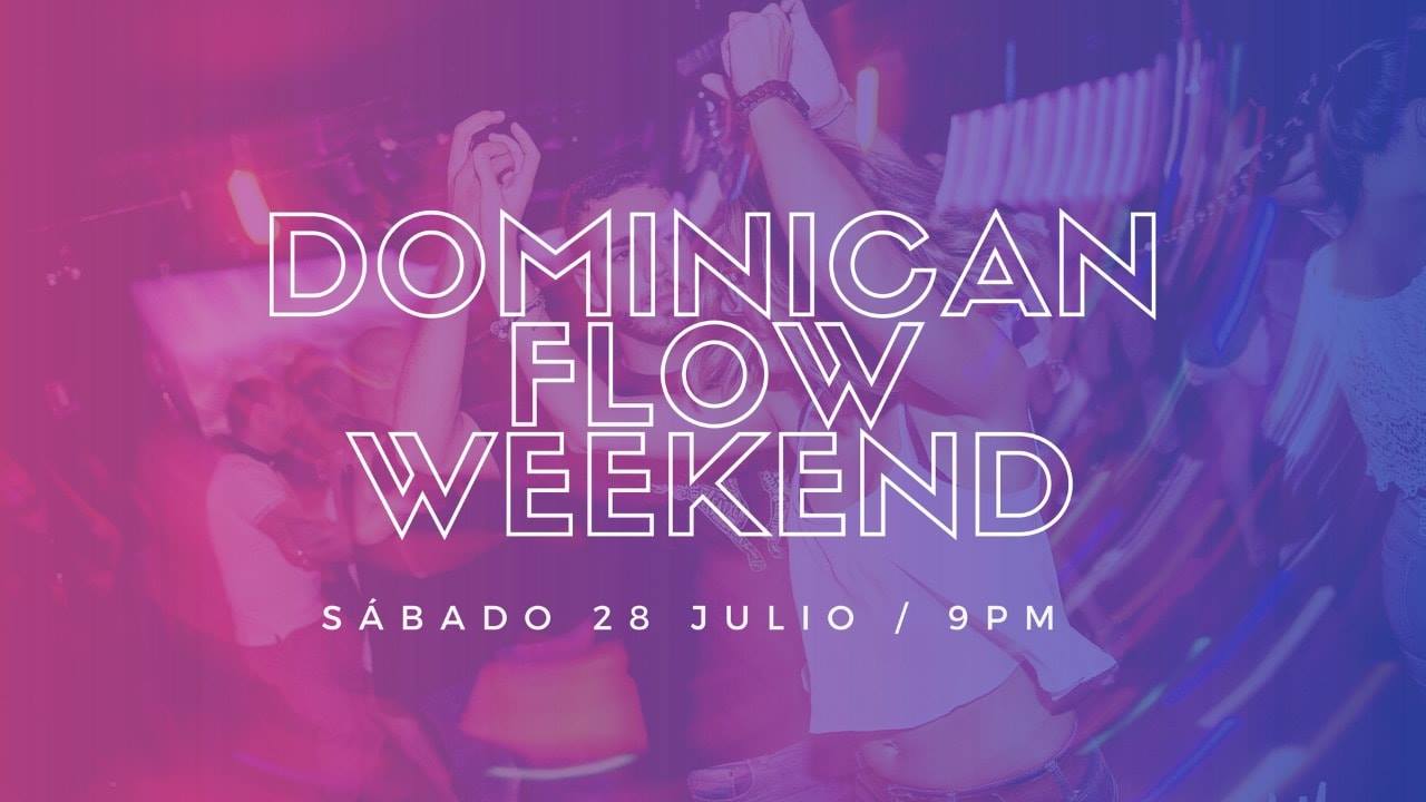 Dominican Flow Weekend