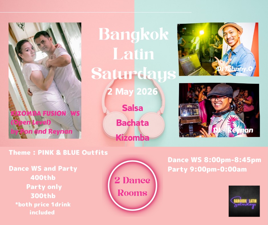 BANGKOK LATIN SATURDAYS 2 MAY 2026