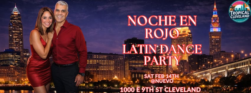 TropicalCleveland's " Noche en Rojo" Sat Feb 14th @ Nuevo