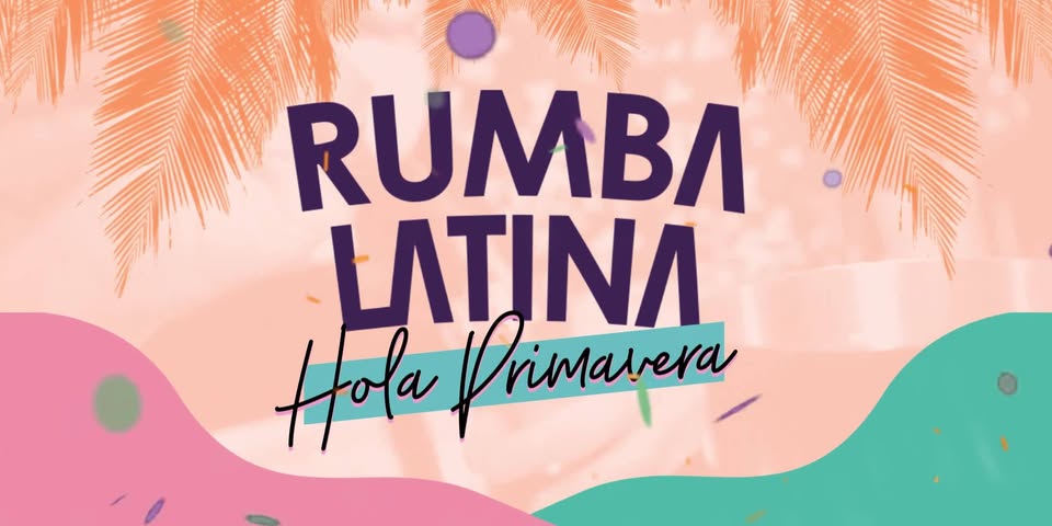 Rumba Latina Saturdays Hola Primavera 01.09