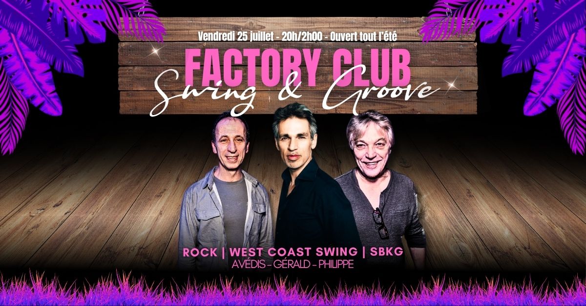SWING & GROOVE🎙️ Factory Club Thiais