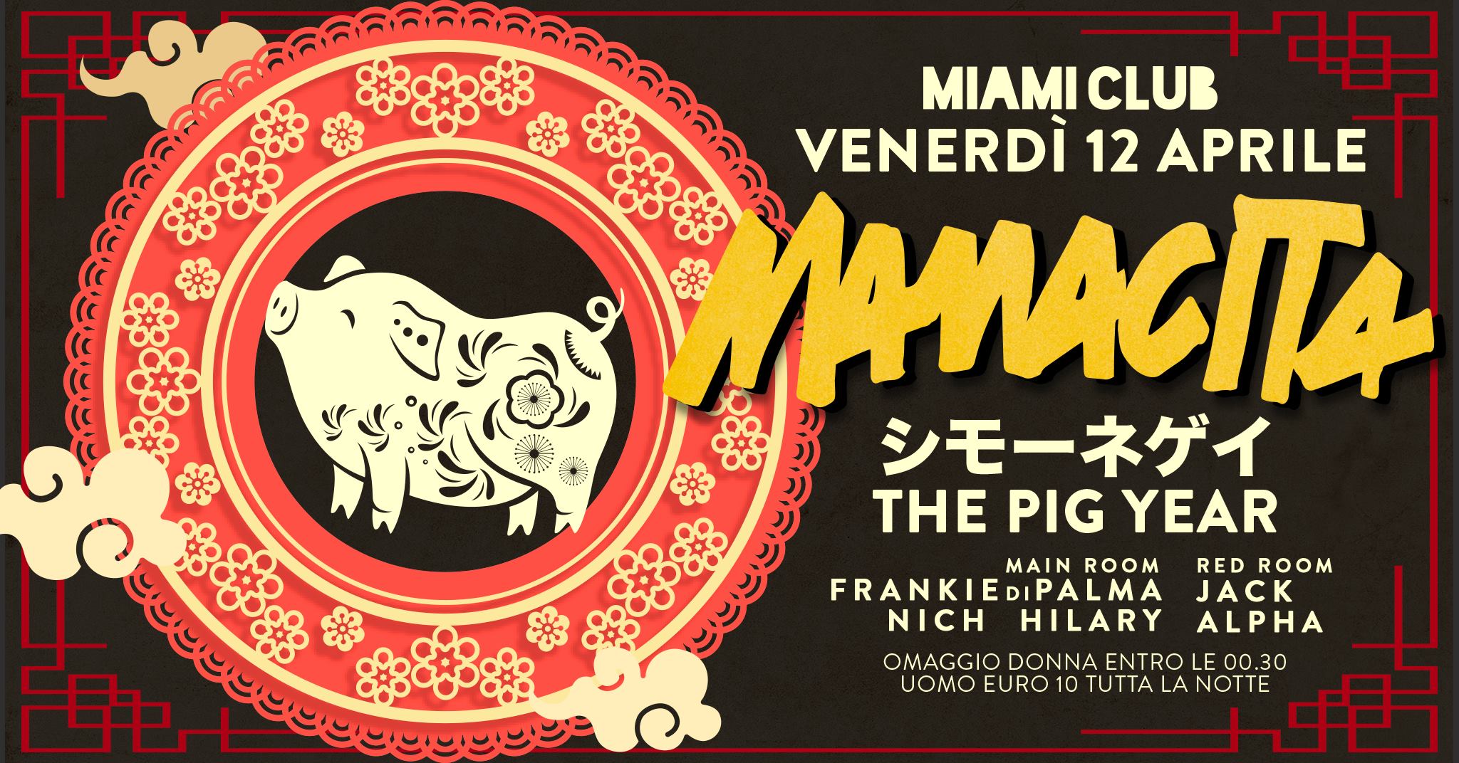 Il Venerdì notte :: Mamacita :: The Pig Year :: Miami Club