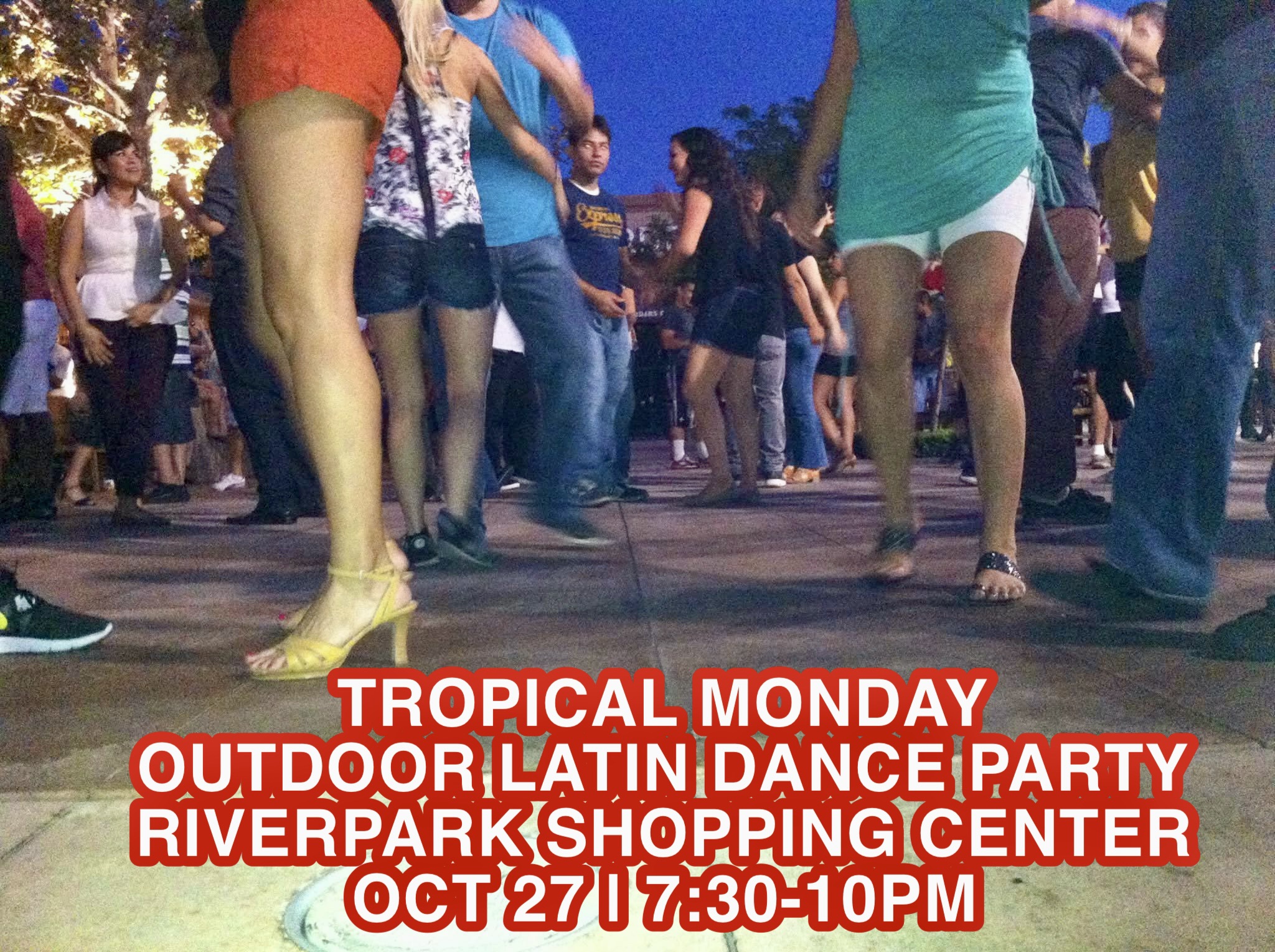 Tropical Monday Outdoor dancing at Riverpark - OCT 27