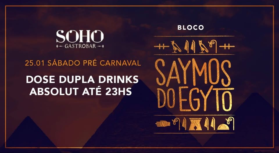Bloco Saymos do Egyto no SOHO!