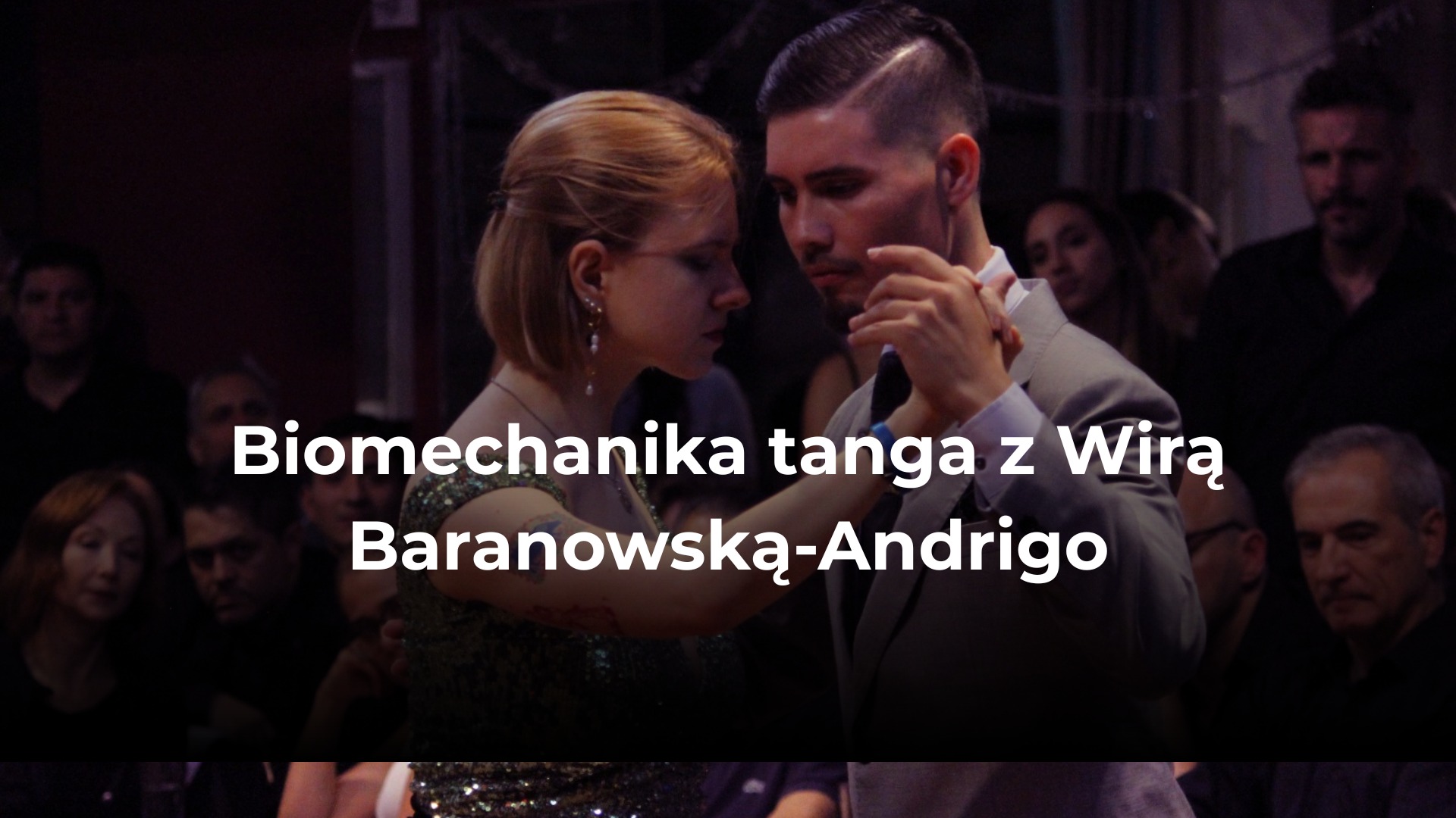 Biomechanika tanga z Wirą Baranowską-Andrigo