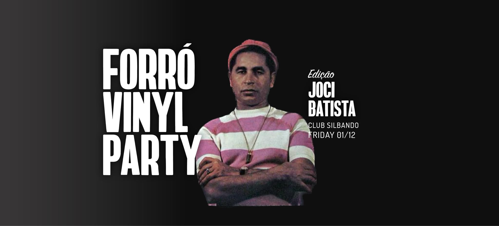 Forró Vinyl Party :: Joci Batista + Open level class with Lucas Dumont