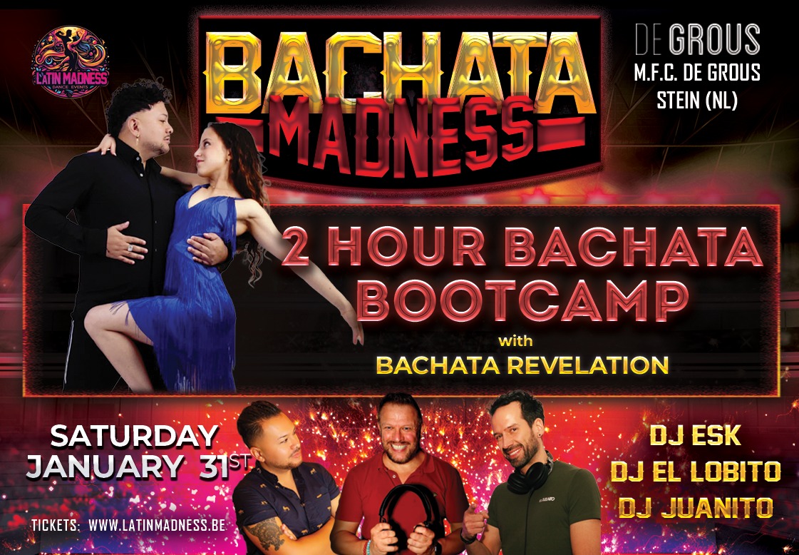 BACHATA MADNESS - JANUARY 31st @ M.F.C. De Grous (Stein)
