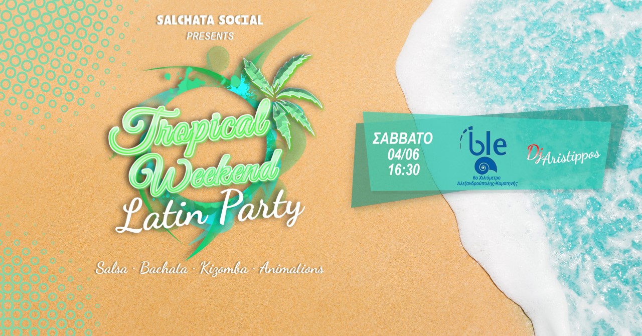 "Tropical Weekend" Latin Party