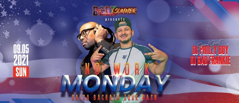 NO WORK MONDAY ::: DCBX & SOS Labor Day Latin Bash (4 Ballrooms Enhanced COVID-19 SAFETY)
