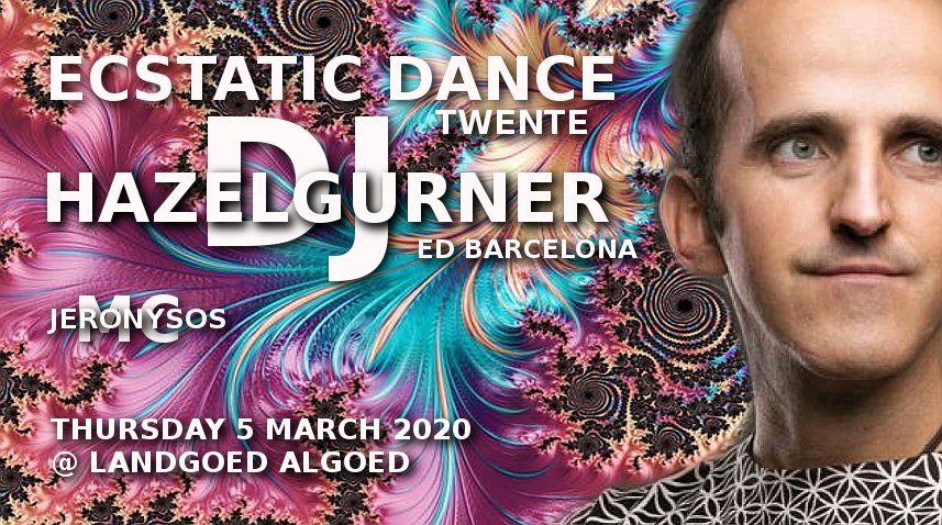 Ecstatic Dance Twente: DJ Hazelgurner (Barcelona)