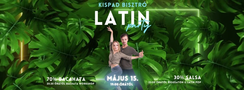 🌞 Májusi Latin Party 💃🕺