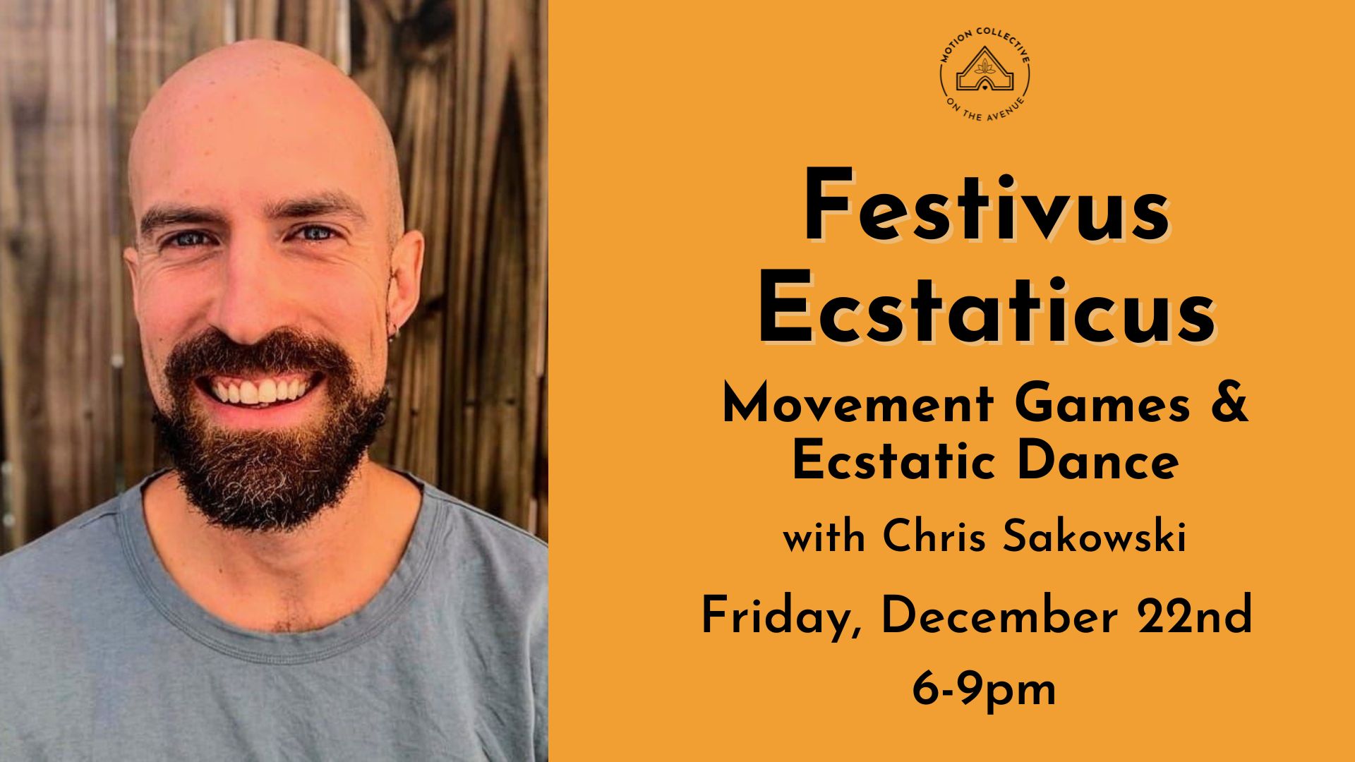 Festivus Ecstaticus: Movement Games & Ecstatic Dance with Chris Sakowski