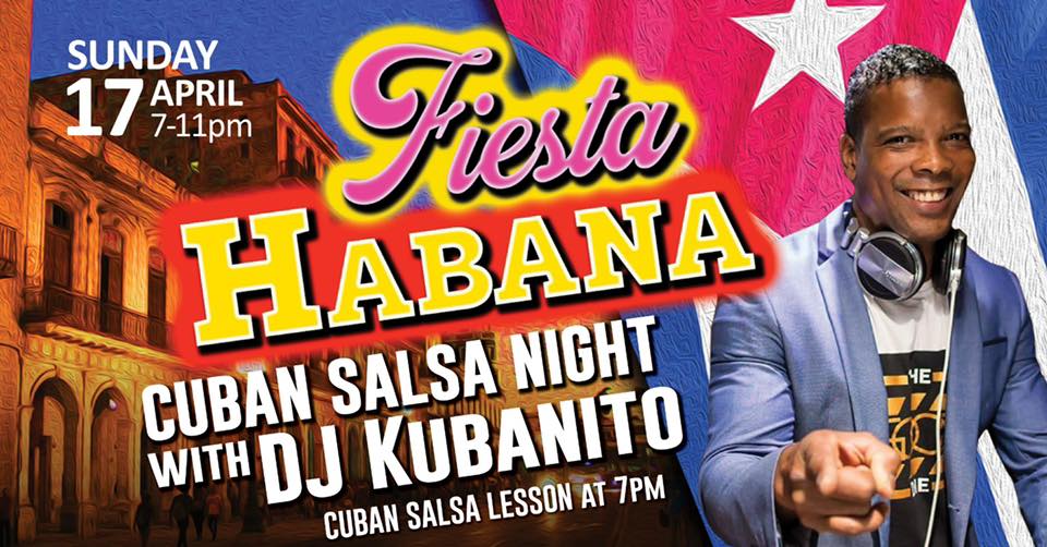 FIESTA HABANA WITH DJ KUBANITO!!!