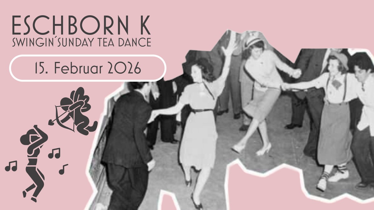 Swingin´Sunday Tea Dance im Eschborn K
