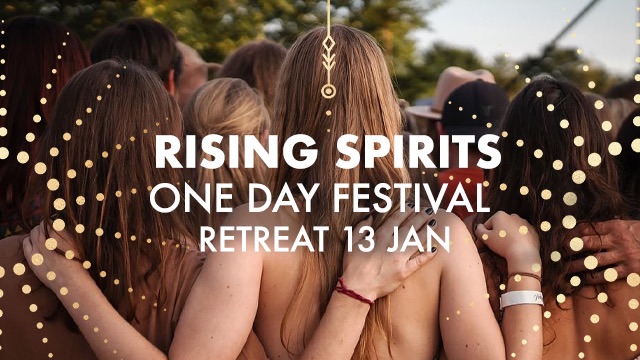 RISING SPIRITS ONE DAY FESTIVAL RETREAT