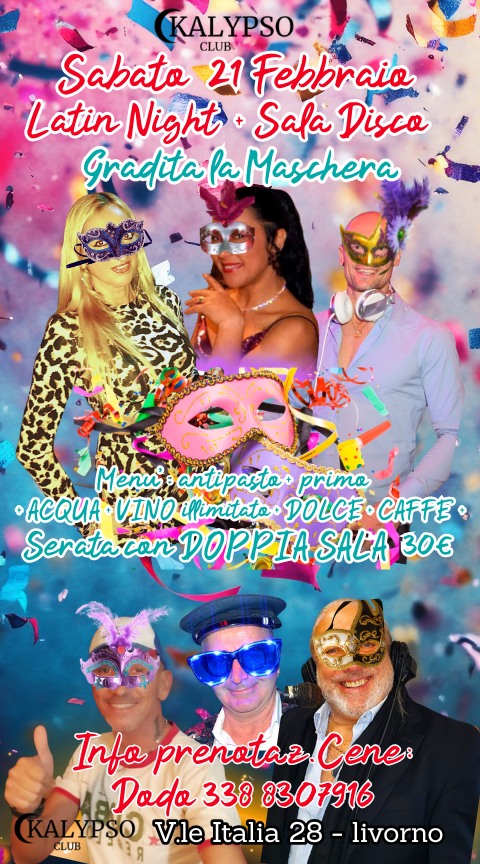 21 Febbraio - "Gradita la maschera ! Kalypso Latin & Disco Night (2 SALE ) a Livorno