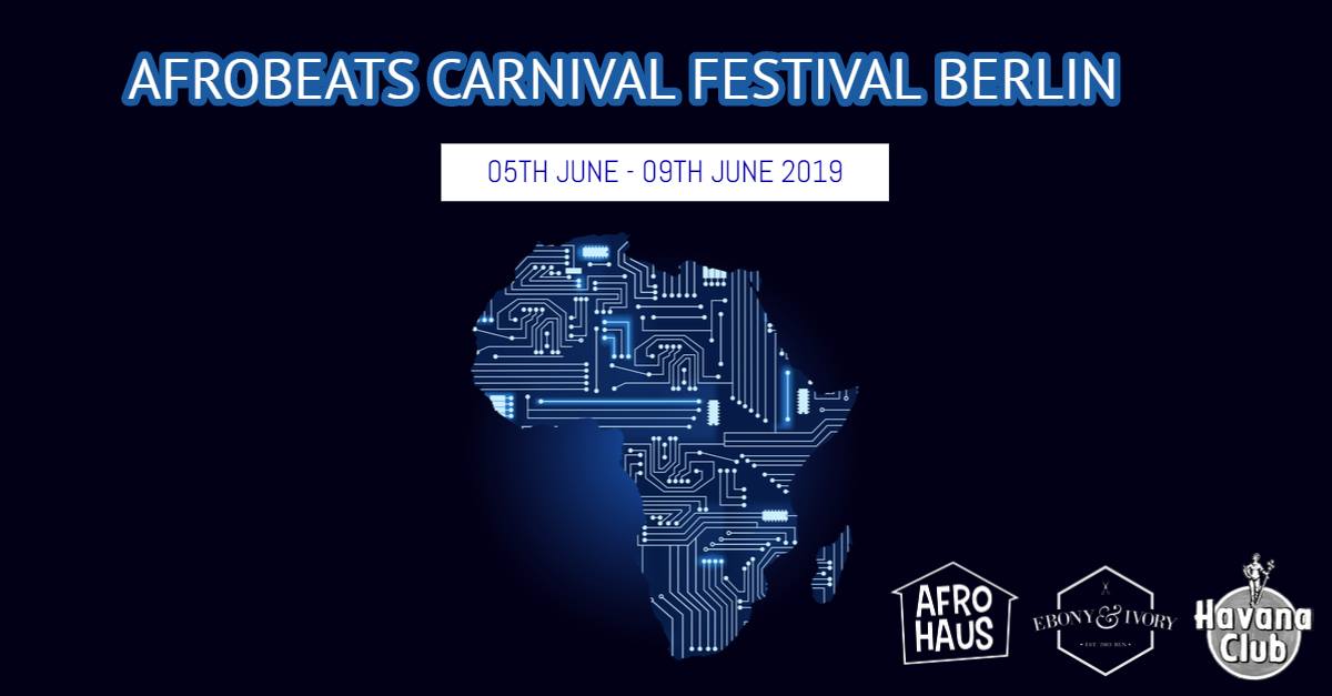 Afrobeats Carnival Festival Berlin 2019 - 5 Days - 30 DJs